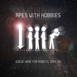 Apes With Hobbies : Queue Here for Robotic Dancing